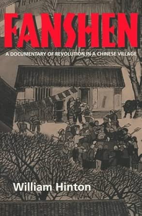 Fanshen: A Documentary of Revolution in a Chinese Village cover image