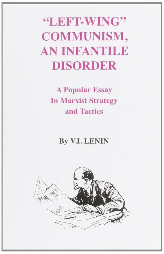 Left-Wing Communism, an Infantile Disorder cover image