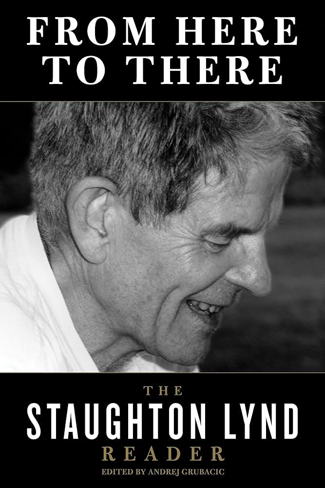 From Here to There: The Staughton Lynd Reader cover image