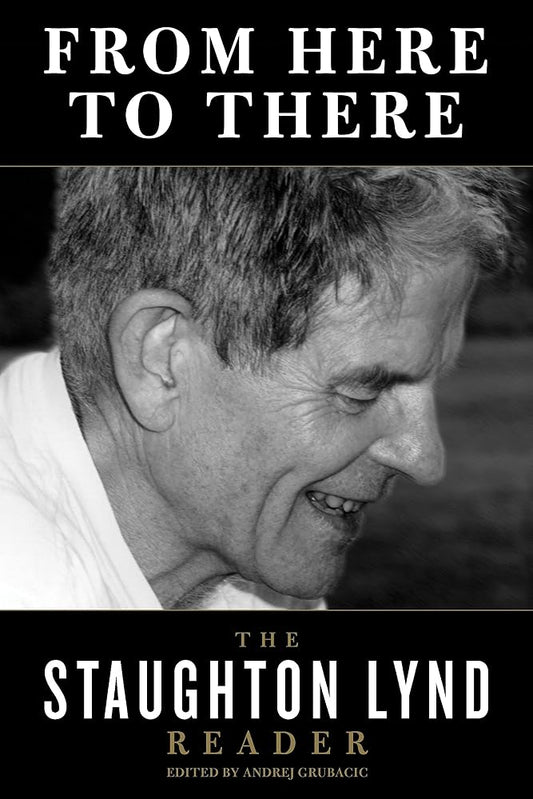 From Here to There: The Staughton Lynd Reader cover image