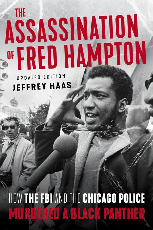 The Assassination of Fred Hampton: How the FBI and the Chicago Police Murdered a Black Panther cover image