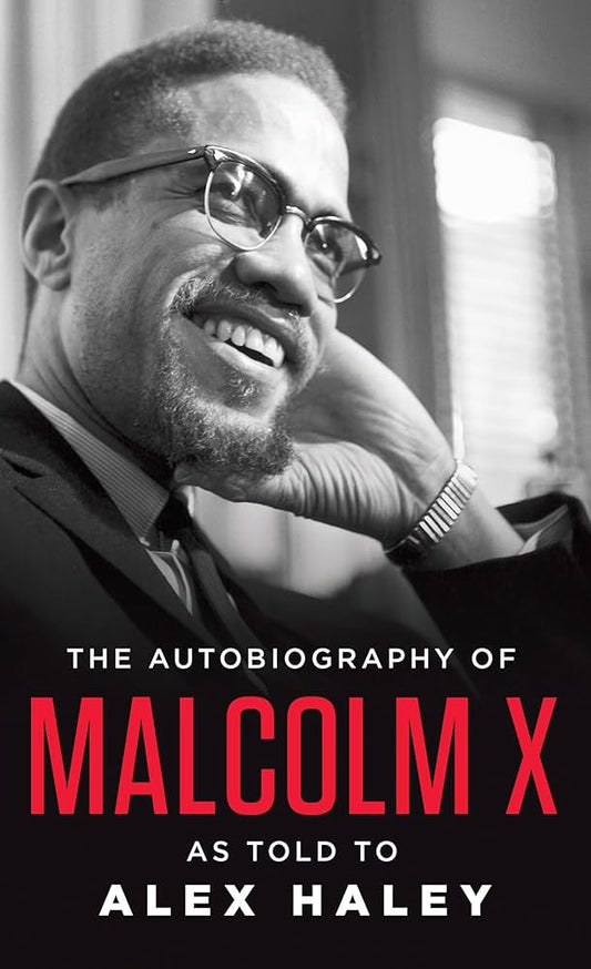 The Autobiography of Malcolm X: As Told To Alex Haley